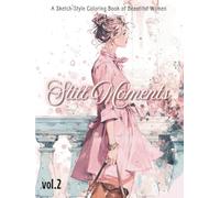 Still Moments vol.2: A Sketch-Style Coloring Book of Beautiful Women