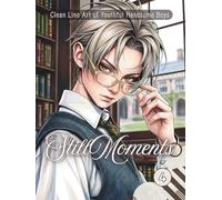 Still Moments: vol.4 - Clean Line Art of Youthful Handsome Boys