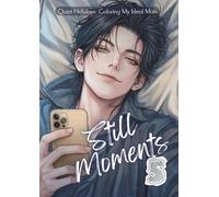 Still Moments: vol.5 - Quiet Holidays: Coloring My Ideal Man
