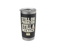 Still On Probation Still A Menace Humor Funny Saying Bicchiere termico in acciaio inox doppia parete