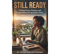 Still Ready: Finding Peace, Purpose, and Preparedness in Uncertain Times
