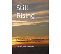 Still Rising: A Healing Journal for Women Reclaiming Their Strength, Voice, and Self-Worth