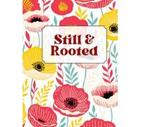 Still & Rooted: A Daily Christian Devotional for Scripture, Prayer, and Life Application