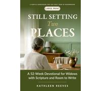 Still Setting Two Places: A 52-Week Large Print Devotional for Widows with Scripture, Honest Prayers and Room to Write
