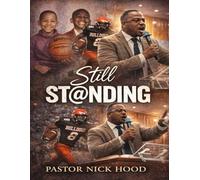 Still St@nding: My Journey from brokenness to obedience