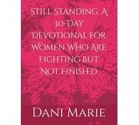 Still Standing: A 30-Day Devotional for Women Who Are Fighting But Not Finished
