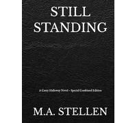 Still Standing: A Casey Halloway Novel - Special Combined Edition