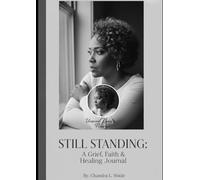 Still Standing: A Guided Journal for Living After Loss