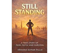 Still Standing: A True Story of Pain, Faith, and Survival
