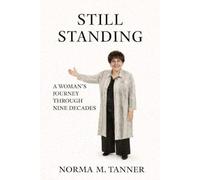 Still Standing: A Woman's Journey Through Nine Decades