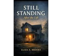 Still Standing: After the Lift (What Is Held Trilogy)