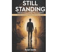Still Standing: From Collapse To Clarity