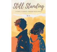 Still Standing: Losing A Career, Finding Resilience
