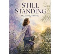 Still Standing: My Journey with FND