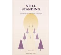 Still Standing: Navigating the Long Middle of Recovery
