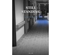 Still Standing: One Burnt Out Nurse's Story