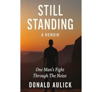 Still Standing: One Man’s Fight Through the Noise