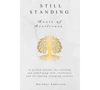 Still Standing Roots of Resilience