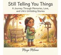 Still Telling You Things: A journey through memories, love and life unfolding stories | A Story to Help Kids Heal After Losing a Grandfather