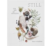 Still. The art of noticing