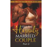 Still The Happily Married Couple: Part 2