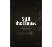 Still the House: A Guided Journal for the Empty Nest: Daily Prompts, Weekly Check-Ins & Monthly Reflections to Help Mothers Rediscover Identity, ... Embrace Life After the Children Leave Home