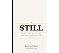 STILL: Thoughts on Being a Woman, on Living, and on Finding Yourself in the In-Between