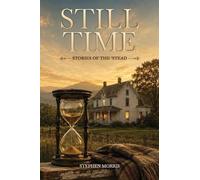 Still Time: STORIES OF THE 'STEAD