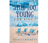 Still Too Young for Bingo