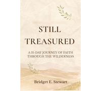 Still Treasured: A 31-Day Journey of Faith Through the Wilderness