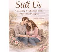 Still Us: A Coloring & Reflection Book To Reconnect Couples