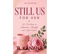 Still Us for Her: 365 Devotions on Submission, Strength, and a Quiet Spirit