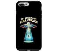 Still Waiting For My Alien Abduction UFO Funny Sci-Fi Custodia per iPhone 7 Plus/8 Plus