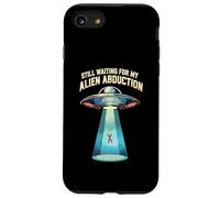 Still Waiting For My Alien Abduction UFO Funny Sci-Fi Custodia per iPhone SE (2020) / 7/8