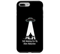 Still Waiting For My Alien Abduction UFO Humor Custodia per iPhone 7 Plus/8 Plus