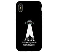 Still Waiting For My Alien Abduction UFO Humor Custodia per iPhone X/XS