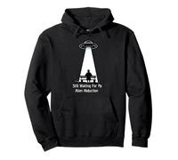 Still Waiting for My Alien Abduction UFO Humor Felpa con Cappuccio