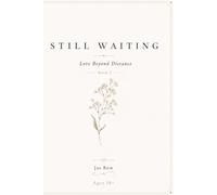 Still Waiting: Love Beyond Distance