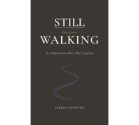Still Walking: A Companion After the Camino