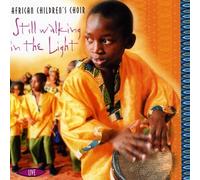 Still Walking in the Light by African Children's Choir [Music CD]