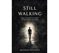 Still Walking: Spoken Word from the Middle of Faith, Doubt, and Calling