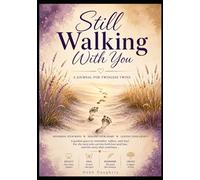 Still Walking With You: A Journal for Twinless Twins
