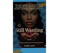 Still Wanting: A Novel