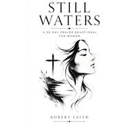 STILL WATER: A 30-Day Prayer Devotional for Women