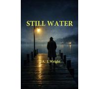 STILL WATER Meredith Briggs Series - Book Two