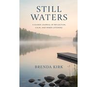 Still Waters: A Guided Journal of Reflection, Calm, and Inner Listening