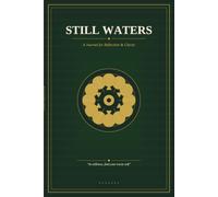 Still Waters: A Journal for Reflection and Clarity