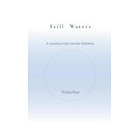 Still Waters: A Journey Into Gentle Stillness
