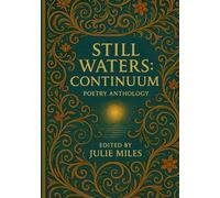 STILL WATERS CONTINUUM: POETRY ANTHOLOGY