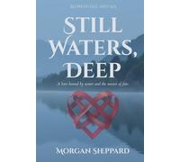Still Waters, Deep